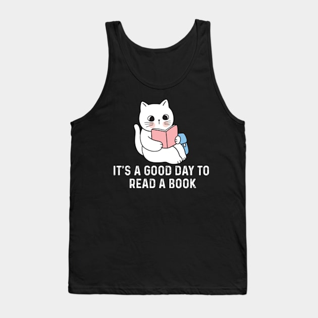 It's a Good day to read a book Tank Top by LaroyaloTees